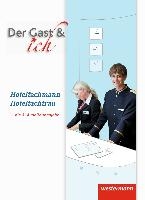 Der Gast & ich. Hotelfachmann/Hotelfachfrau. Schulbuch