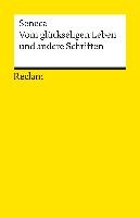 Vom glückseligen Leben und andere Schriften