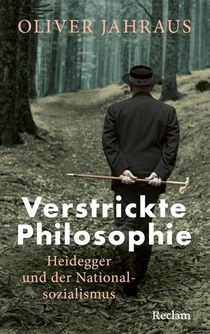 Verstrickte Philosophie. Heidegger und der Nationalsozialismus