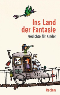 Ins Land der Fantasie. Gedichte für Kinder voorzijde