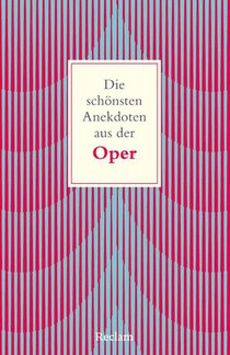 Die schönsten Anekdoten aus der Oper