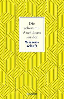Die schönsten Anekdoten aus der Wissenschaft