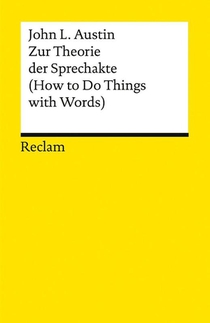 Zur Theorie der Sprechakte. (How to Do Things with Words)