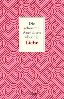Die schönsten Anekdoten über die Liebe