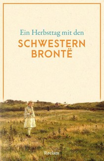Ein Herbsttag mit den Schwestern Brontë