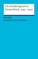 Die Nachkriegszeit in Deutschland 1945-1949 voorzijde