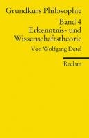 Grundkurs Philosophie Band 4. Erkenntnis- und Wissenschaftstheorie