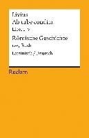 Ab urbe condita. Libri I - V / Römische Geschichte. 1. - 5. Buch