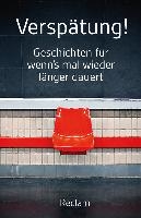 Verspätung!