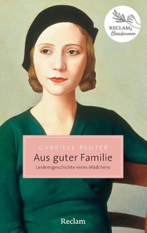 Aus guter Familie. Leidensgeschichte eines Mädchens