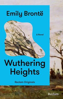 Wuthering Heights. A Novel