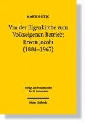 Von der Eigenkirche zum Volkseigenen Betrieb: Erwin Jacobi (1884-1965) voorzijde