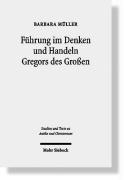 Fuhrung im Denken und Handeln Gregors des Grossen