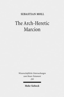 The Arch-Heretic Marcion