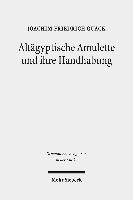 Altagyptische Amulette und ihre Handhabung