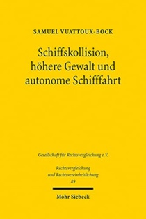 Schiffskollision, hohere Gewalt und autonome Schifffahrt