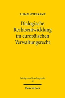 Dialogische Rechtsentwicklung im europäischen Verwaltungsrecht