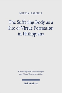 The Suffering Body as a Site of Virtue Formation in Philippians