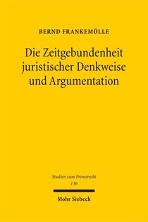 Die Zeitgebundenheit juristischer Denkweise und Argumentation