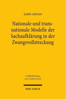 Nationale und transnationale Modelle der Sachaufklarung in der Zwangsvollstreckung