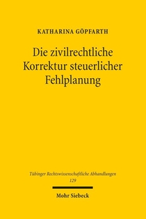 Die zivilrechtliche Korrektur steuerlicher Fehlplanung