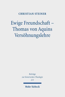 Ewige Freundschaft - Thomas von Aquins Versöhnungslehre