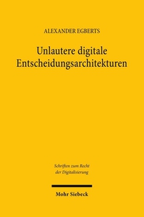 Unlautere digitale Entscheidungsarchitekturen