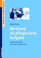 Beratung als pflegerische Aufgabe