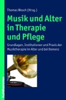 Musik und Alter in Therapie und Pflege