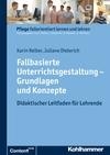 Fallbasierte Unterrichtsgestaltung - Grundlagen und Konzepte