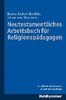 Neutestamentliches Arbeitsbuch für Religionspädagogen