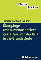 Übergänge ressourcenorientiert gestalten: Von der KiTa in die Grundschule