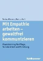 Mit Empathie arbeiten - gewaltfrei kommunizieren