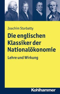 Starbatty, J: Die englischen Klassiker der Nationalökonomie