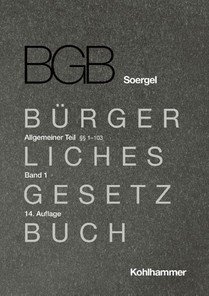 Kommentar zum Bürgerlichen Gesetzbuch mit Einführungsgesetz und Nebengesetzen (BGB) (Soergel). Band 1, Allgemeiner Teil 1: §§ 1-103
