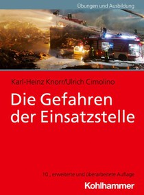 Die Gefahren der Einsatzstelle