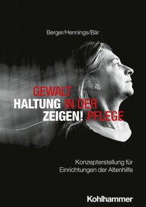 Gewalt in der Pflege - Haltung zeigen!