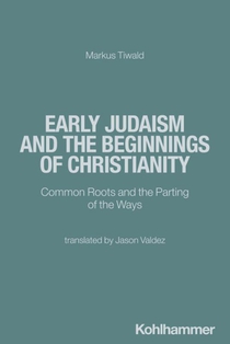 Early Judaism and the Beginnings of Christianity