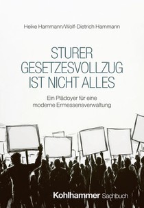 Sturer Gesetzesvollzug ist nicht alles