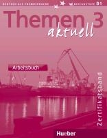 Themen aktuell 3. Arbeitsbuch