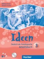 Ideen 3. Arbeitsbuch mit 2 Audio-CDs zum Arbeitsbuch