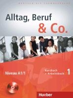 Alltag, Beruf & Co. 01. Kursbuch + Arbeitsbuch mit Audio-CD zum Arbeitsbuch voorzijde