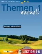 Themen aktuell 1. Kursbuch und Arbeitsbuch. Lektion 1 - 5. Mit CD