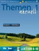 Themen aktuell 1. Kursbuch und Arbeitsbuch. Lektion 6 - 10. Mit CD