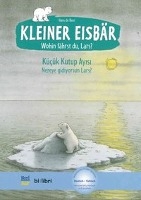 Kleiner Eisbär - Wohin fährst du, Lars? Kinderbuch Deutsch-Türkisch voorzijde