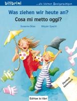 Was ziehen wir heute an? Kinderbuch Deutsch-Italienisch voorzijde