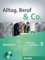 Alltag, Beruf & Co. 5.Kursbuch + Arbeitsbuch mit Audio-CD zum Arbeitsbuch