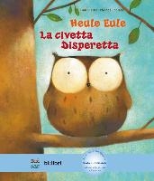 Heule Eule. Deutsch-Italienisch