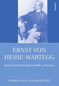 Dutz, A: Ernst von Hesse-Wartegg (1851-1918)