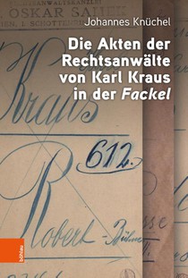 Die Akten der Rechtsanwälte von Karl Kraus in der 